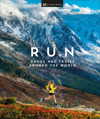 Correre: Gare e percorsi in tutto il mondo - Run: Races and Trails Around the World