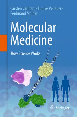 Medicina molecolare: Come funziona la scienza - Molecular Medicine: How Science Works