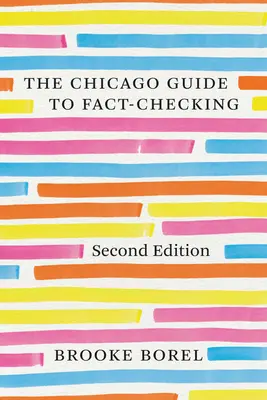 Guida di Chicago alla verifica dei fatti, seconda edizione - The Chicago Guide to Fact-Checking, Second Edition