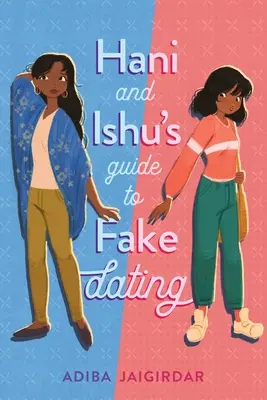 La guida di Hani e Ishu agli appuntamenti falsi - Hani and Ishu's Guide to Fake Dating