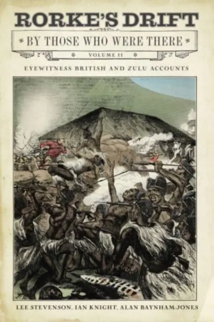 La deriva di Rorke raccontata da chi c'era: Volume II - Rorke's Drift by Those Who Were There: Volume II