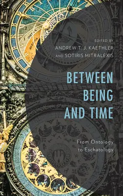 Tra l'essere e il tempo: Dall'ontologia all'escatologia - Between Being and Time: From Ontology to Eschatology