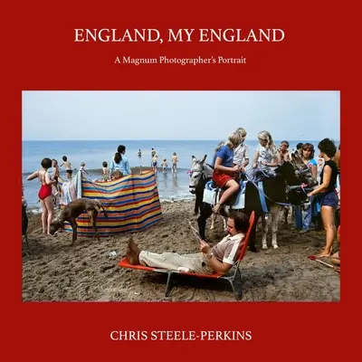Inghilterra, la mia Inghilterra: Il ritratto di un fotografo Magnum - England, My England: A Magnum Photographer's Portrait