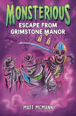 Fuga da Grimstone Manor (Monsterious, libro 1) - Escape from Grimstone Manor (Monsterious, Book 1)