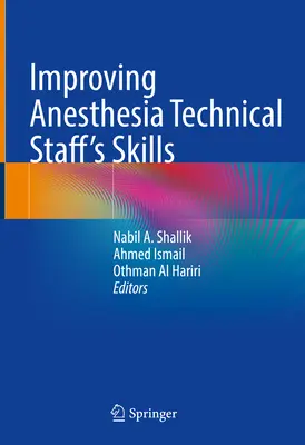 Migliorare le competenze del personale tecnico di anestesia - Improving Anesthesia Technical Staff's Skills