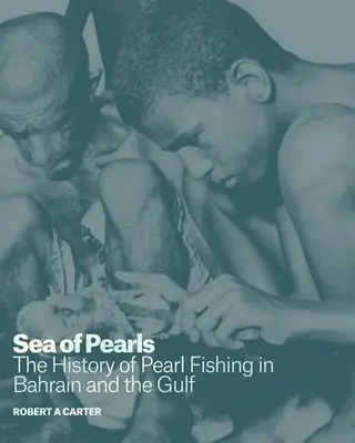Il mare delle perle: La storia della pesca delle perle in Bahrain e nel Golfo - Sea of Pearls: The History of Pearl Fishing in Bahrain and the Gulf
