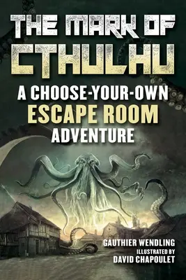 Il marchio di Cthulhu: un libro di avventure in una stanza di fuga - The Mark of Cthulhu: An Escape Room Adventure Book