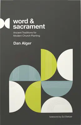 Parola e sacramento: Tradizioni antiche per la fondazione di chiese moderne - Word and Sacrament: Ancient Traditions for Modern Church Planting