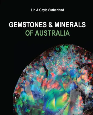 Pietre preziose e minerali d'Australia - Gemstones & Minerals of Australia