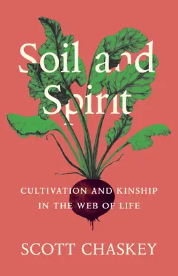 Suolo e spirito: Coltivazione e parentela nella rete della vita - Soil and Spirit: Cultivation and Kinship in the Web of Life