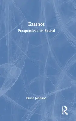 Orecchio: Prospettive sul suono - Earshot: Perspectives on Sound