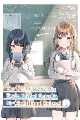 La ragazza che ho salvato sul treno si è rivelata essere la mia amica d'infanzia, Vol. 3 (Manga) - The Girl I Saved on the Train Turned Out to Be My Childhood Friend, Vol. 3 (Manga)