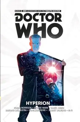 Doctor Who: Il Dodicesimo Dottore Vol. 3: Hyperion - Doctor Who: The Twelfth Doctor Vol. 3: Hyperion