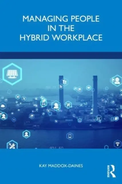 Gestire le persone in un ambiente di lavoro ibrido - Managing People in the Hybrid Workplace