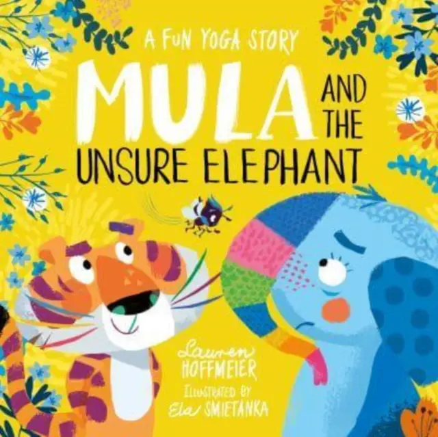 Mula e l'elefante incerto: Una storia di yoga divertente - Mula and the Unsure Elephant: A Fun Yoga Story