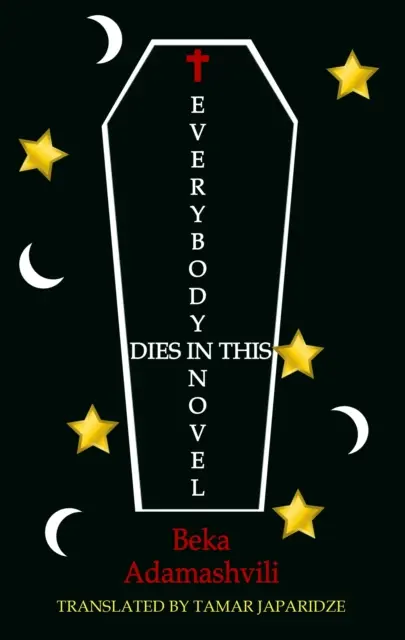 Tutti muoiono in questo romanzo - Everybody Dies in this Novel