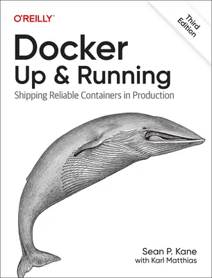 Docker: Up & Running: Spedire contenitori affidabili in produzione - Docker: Up & Running: Shipping Reliable Containers in Production