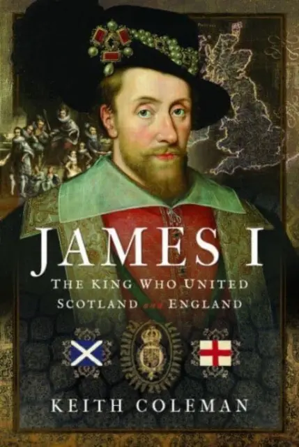 Giacomo I, il re che unì Scozia e Inghilterra - James I, the King Who United Scotland and England
