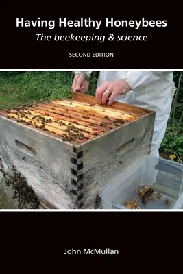 Avere api sane L'apicoltura e la scienza - Having Healthy Honeybees The beekeeping & science