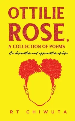Ottilie Rose, una raccolta di poesie - Ottilie Rose, A Collection of Poems