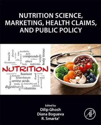 Scienza della nutrizione, marketing nutrizionale, indicazioni sulla salute e politiche pubbliche - Nutrition Science, Marketing Nutrition, Health Claims, and Public Policy