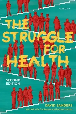 La lotta per la salute: La medicina e la politica del sottosviluppo - The Struggle for Health: Medicine and the Politics of Underdevelopment