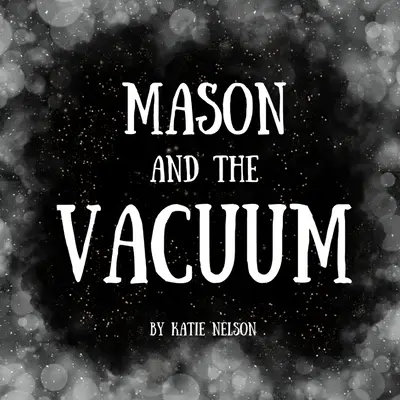 Mason e il vuoto - Mason and the Vacuum