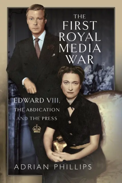 La prima guerra dei media reali: Edoardo VIII, l'abdicazione e la stampa - The First Royal Media War: Edward VIII, the Abdication and the Press