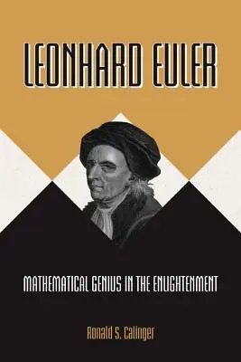 Leonhard Euler: Il genio matematico nell'Illuminismo - Leonhard Euler: Mathematical Genius in the Enlightenment