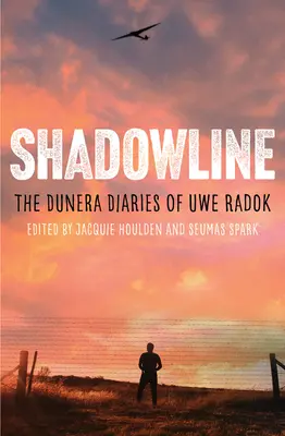 Linea d'ombra: I diari di Dunera di Uwe Radok - Shadowline: The Dunera Diaries of Uwe Radok