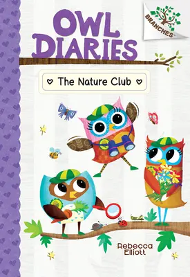 Il Club della Natura: Un libro di rami (Diari del gufo #18) - The Nature Club: A Branches Book (Owl Diaries #18)