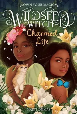 Vita incantata (Wildseed Witch Book 2) - Charmed Life (Wildseed Witch Book 2)