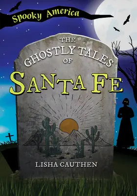 I racconti fantasma di Santa Fe - The Ghostly Tales of Santa Fe