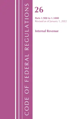 Codice dei regolamenti federali, Titolo 26 Internal Revenue 1.908-1.1000, rivisto al 1° aprile 2022 (Ufficio del registro federale (U S )) - Code of Federal Regulations, Title 26 Internal Revenue 1.908-1.1000, Revised as of April 1, 2022 (Office of the Federal Register (U S ))