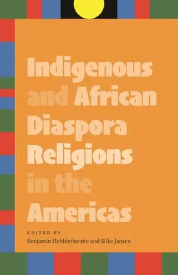Le religioni indigene e della diaspora africana nelle Americhe - Indigenous and African Diaspora Religions in the Americas