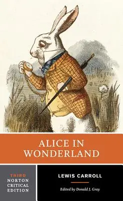 Alice nel paese delle meraviglie: Edizione critica Norton - Alice in Wonderland: A Norton Critical Edition