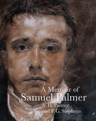 Memorie di Samuel Palmer - Memoir of Samuel Palmer