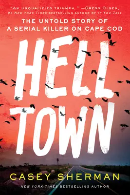 Helltown: La storia inedita di un serial killer a Cape Cod - Helltown: The Untold Story of a Serial Killer on Cape Cod