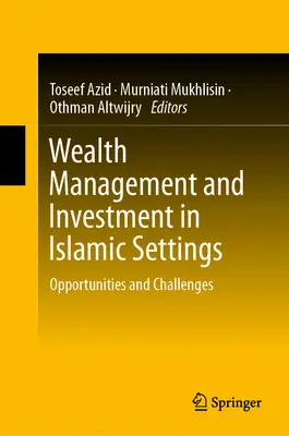 Gestione patrimoniale e investimenti in contesti islamici: Opportunità e sfide - Wealth Management and Investment in Islamic Settings: Opportunities and Challenges