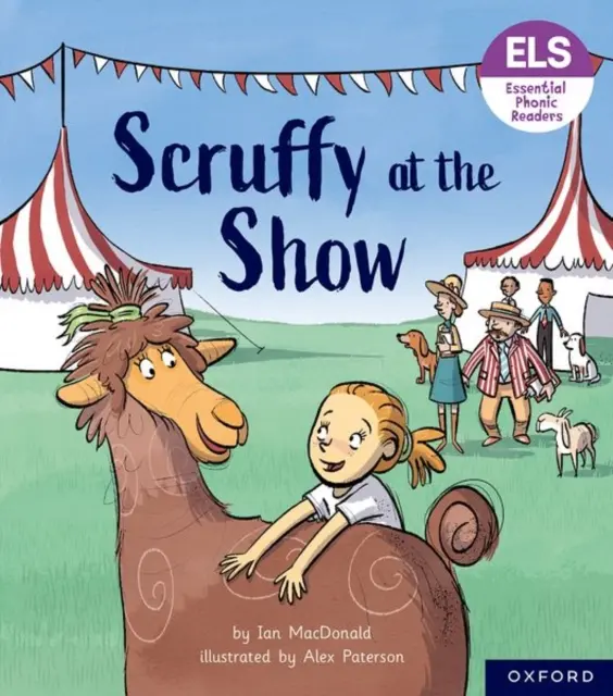 Lettere e suoni essenziali: Lettori fonici essenziali: Oxford Reading Level 5: Scruffy at the Show (Il trasandato alla fiera) - Essential Letters and Sounds: Essential Phonic Readers: Oxford Reading Level 5: Scruffy at the Show