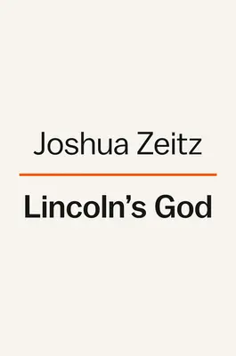 Il Dio di Lincoln: Come la fede ha trasformato un presidente e una nazione - Lincoln's God: How Faith Transformed a President and a Nation