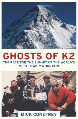 I fantasmi del K2: la corsa per la vetta della montagna più pericolosa del mondo - Ghosts of K2: The Race for the Summit of the World's Most Deadly Mountain