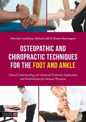 Tecniche osteopatiche e chiropratiche per il piede e la caviglia: comprensione clinica, applicazioni avanzate del trattamento e riabilitazione per l'uomo - Osteopathic and Chiropractic Techniques for the Foot and Ankle: Clinical Understanding and Advanced Treatment Applications and Rehabilitation for Manu