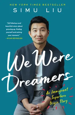 Eravamo sognatori - Una storia di origine dei supereroi immigrati - We Were Dreamers - An Immigrant Superhero Origin Story