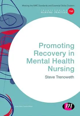 Promuovere il recupero nell'infermieristica della salute mentale - Promoting Recovery in Mental Health Nursing