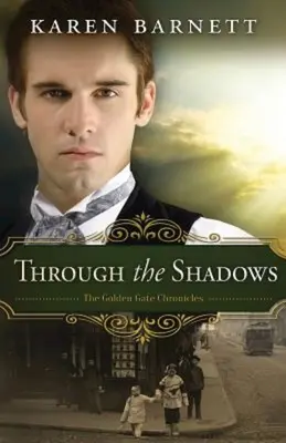 Attraverso le ombre: Le cronache del Golden Gate - Through the Shadows: The Golden Gate Chronicles