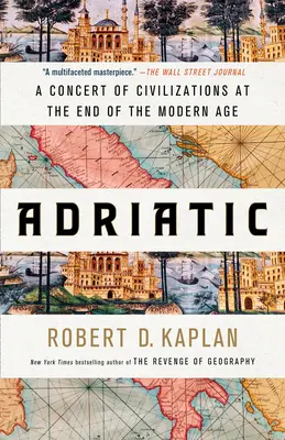 Adriatico: Un concerto di civiltà alla fine dell'età moderna - Adriatic: A Concert of Civilizations at the End of the Modern Age