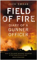 Campo di fuoco - Diario di un ufficiale artigliere - Field of Fire - Diary of a Gunner Officer