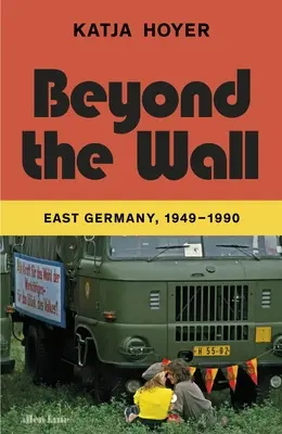 Oltre il muro - Germania Est, 1949-1990 - Beyond the Wall - East Germany, 1949-1990