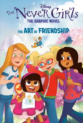 L'arte dell'amicizia (Disney Never Girls: Graphic Novel #2) - The Art of Friendship (Disney the Never Girls: Graphic Novel #2)